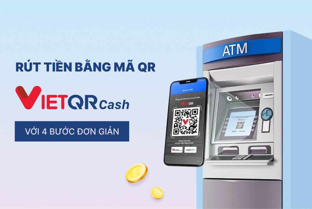 Rút tiền bằng mã QR với VietQRCash