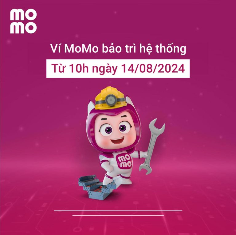 MoMo bảo trì từ sau 10h ngày 14/08/2024